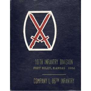  10th Infantry Division, Fort Riley, Kansas 1952 Company L 