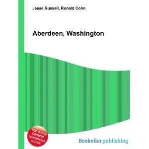  Aberdeen, Washington Ronald Cohn Jesse Russell Books