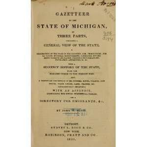  Gazetteer Of The State Of Michigan, In Three Parts With A 