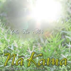   Ke Alii The Na Kama Christmas Collection   Volume 1 Na Kama Music