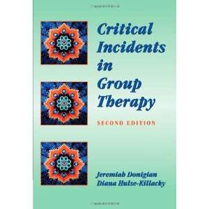  Critical Incidents in Group Therapy (Group Counseling 