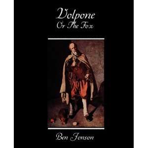  Volpone Or The Fox (9781438532783) Ben Jonson Books