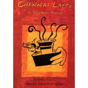  Chennai Latte A Madras Brew (9788188661312) Ranjitha 