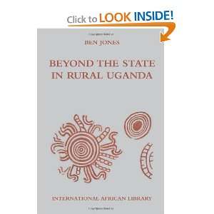  Beyond the State in Rural Uganda (International African 