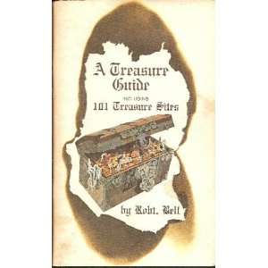   Treasure Guide: Including 101 Treasure Sites: Robert Bell: Books