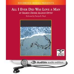  All I Ever Did Was Love a Man (Audible Audio Edition 