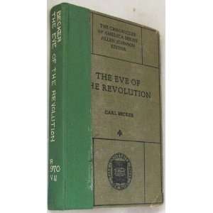  The Eve of Revolution, a Chronicle of the Breach with 
