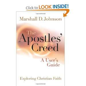  The Apostles Creed A Users Guide (Exploring Christian 
