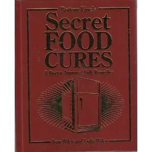  Bottom Lines Secret Food Cures & Doctor Approved Folk 