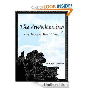 The Awakening And Selected Short Stories : Classic Book Annotated 