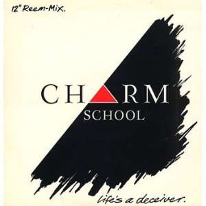  Lifes A Deceiver Charm School Music