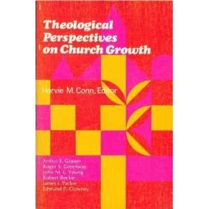   Perspectives on Church Growth (9780875521503) Harvie M. Conn Books