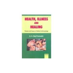  Health, Illness and Healing: Themes and Issues in Medical 