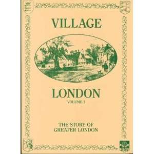  Village London v. 1 Story of Greater London (London library 