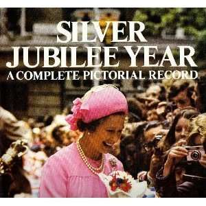  Silver Jubilee Year: A Complete Pictorial Record 