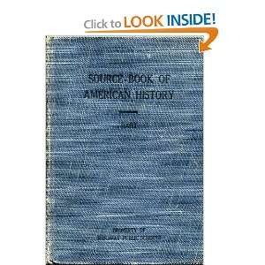  SOURCE BOOK OF AMERICAN HISTORY ALBERT BUSHNELL HART 