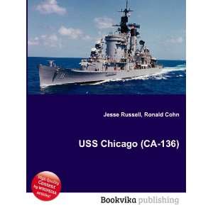  USS Chicago (CA 136) Ronald Cohn Jesse Russell Books