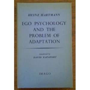Ego Psychology and the Problem of Adaptation. Journal of the American 