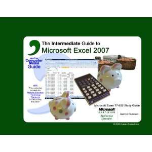  Intermediate Guide to Microsoft Excel 2007 (9780981877853 