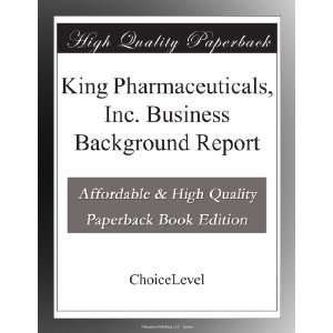 King Pharmaceuticals, Inc. Business Background Report