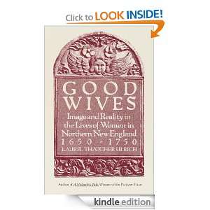 Good Wives: Image and Reality in the Lives of Women in Northern New 