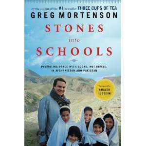   with Books, Not Bombs, in Afghanistan and Pakistan By Greg Mortenson