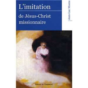  Limitation de Jesus Christ missionnaire (French Edition 
