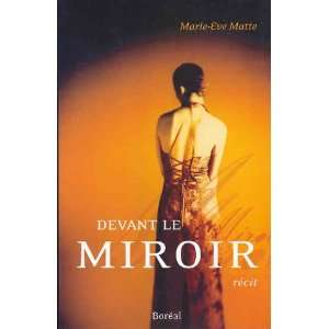  Devant le miroir (9782764602423) Marie Eve Matte Books