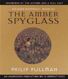 The Amber Spyglass (Audio, CD) (His Dark Materials)  