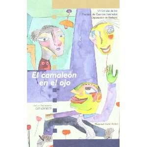  El Camaleon En El Ojo (Spanish Edition) (9788477967743 