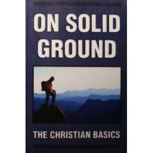  On Solid Ground (The Christian Basics) (9781579210526 