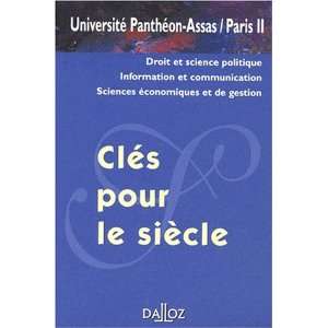 Cles pour le siecle. Ã©tudes universitÃ© pantheon assas (paris II 