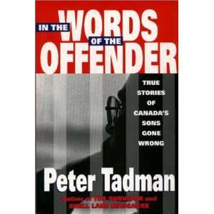  In the Words of the Offender (9781550591460) Peter Tadman 