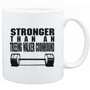 Mug White  STRONGER THAN A Treeing Walker Coonhound  Dogs:  