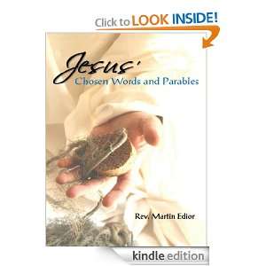 Jesus Chosen Words & Parables Rev. Martin Francis Edior  