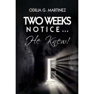  Two Weeks Notice. (9781436374231) Odilia G. Martinez 