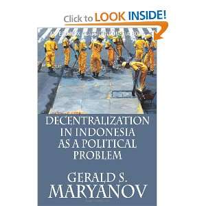 Decentralization in Indonesia as a Political Problem 