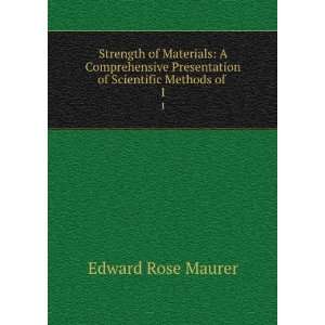   Presentation of Scientific Methods of . 1 Edward Rose Maurer Books