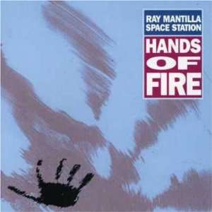  Hands on Fire Ray Space Station Mantilla Music