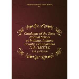  of the State Normal School at Indiana, Indiana County, Pennsylvania 