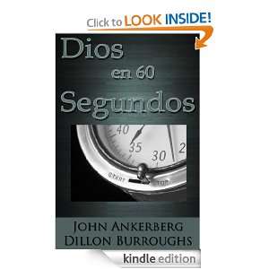 Dios en 60 Segundos (Spanish Edition) John Ankgerberg, Dillon 