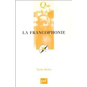  La francophonie (9782130521587) Xavier Deniau, Que sais 