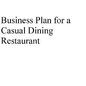  Business Plan for a Casual Dining Restaurant (Professional 