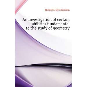  An investigation of certain abilities fundamental to the 