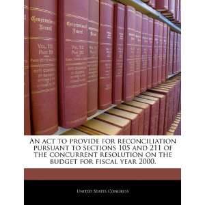  An act to provide for reconciliation pursuant to sections 