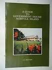GUIDE TO GOVERNMENT HOUSE NORFOLK ISLAND by J.A. MATTHEW S/C 