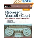 Represent Yourself in Court How to Prepare & Try a Winning Case by 