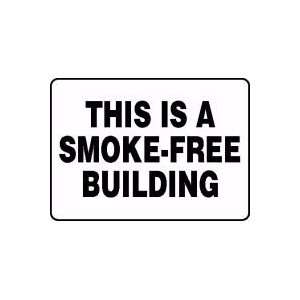   IS A SMOKE FREE BUILDING Sign   10 x 14 Plastic