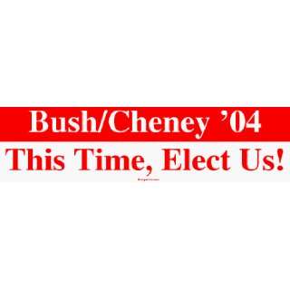  Bush/Cheney 04 This Time, Elect Us MINIATURE Sticker 