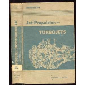 Jet Propulsion Turbojets Rev Edition Volney C Finch